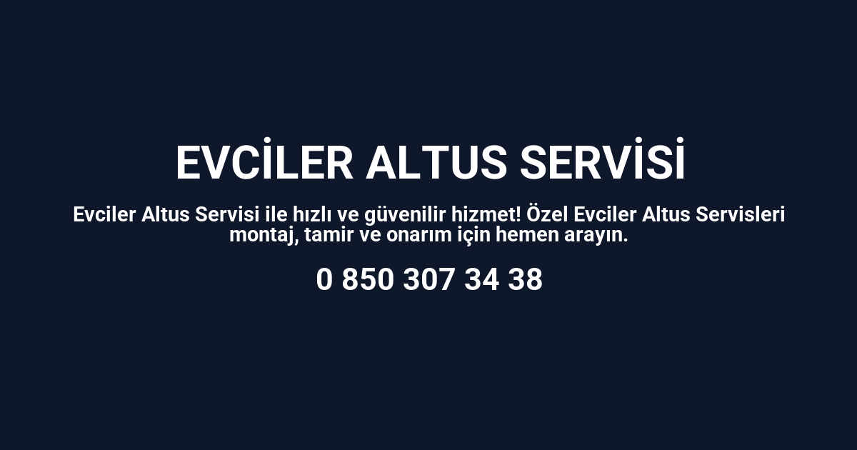 Evciler Altus Servisi